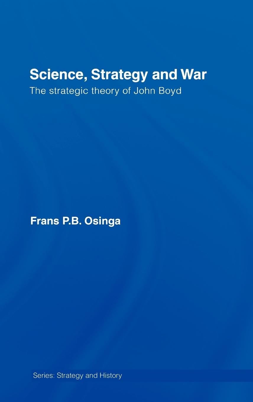 Frans P.B. Osinga: Science, Strategy and War