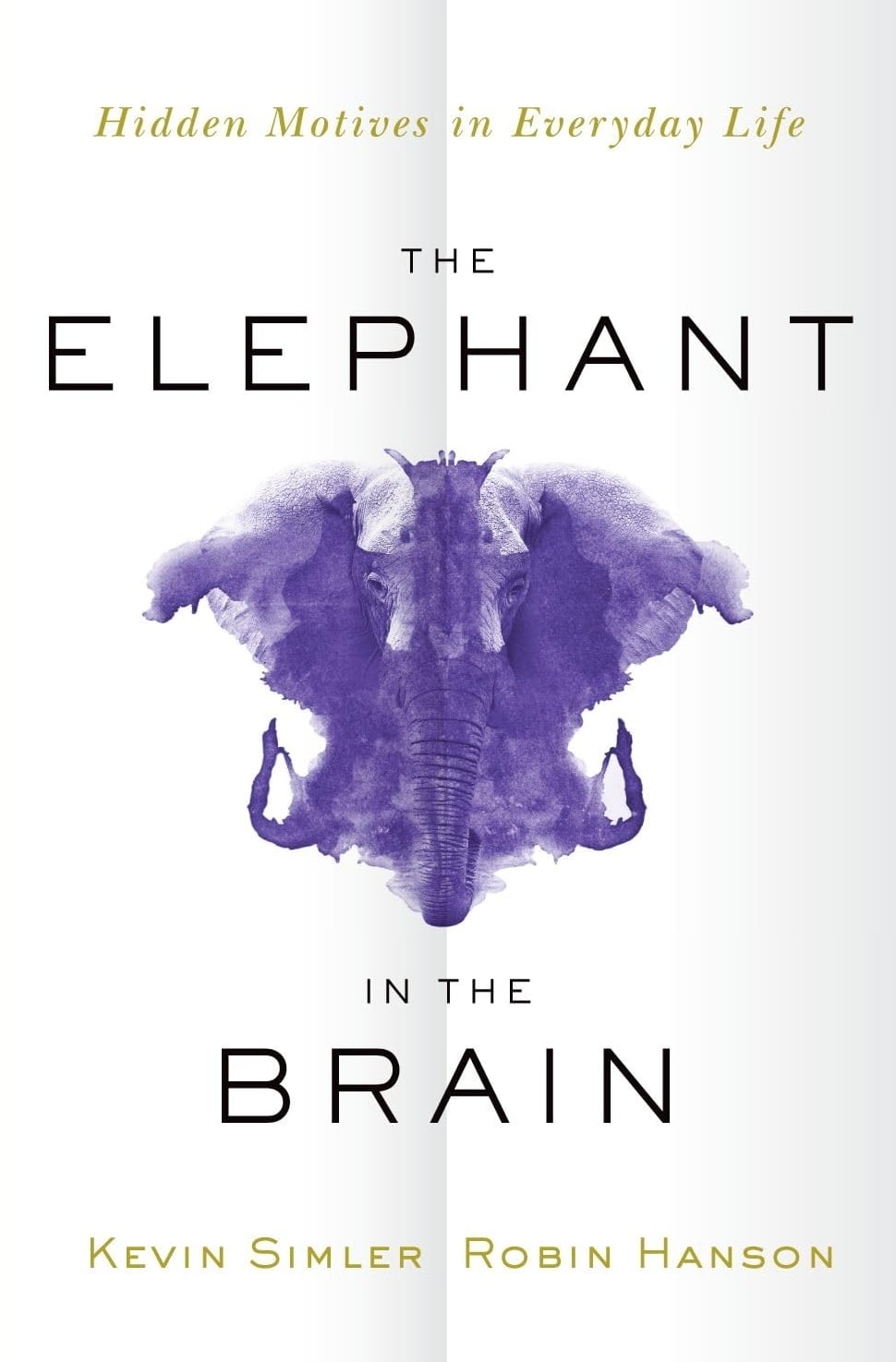 Kevin Simler, Robin Hanson: The Elephant in the Brain