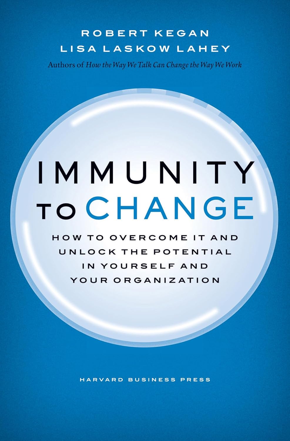Robert Kegan, Lisa Laskow Lahey: Immunity to Change