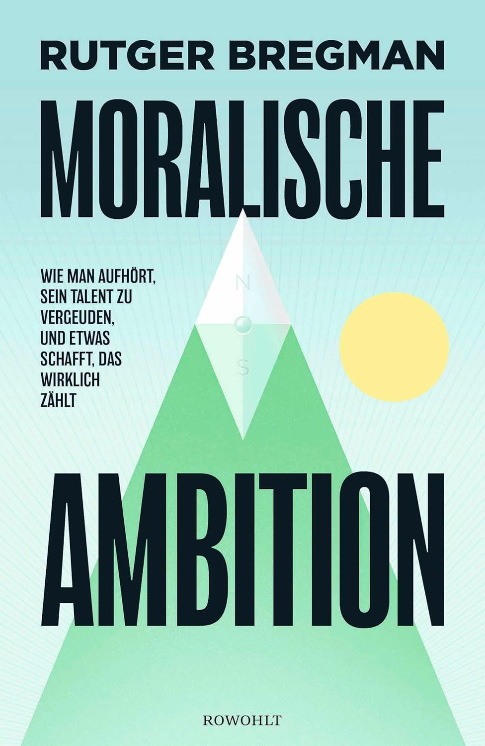 Rutger Bregman: Moralische Ambition