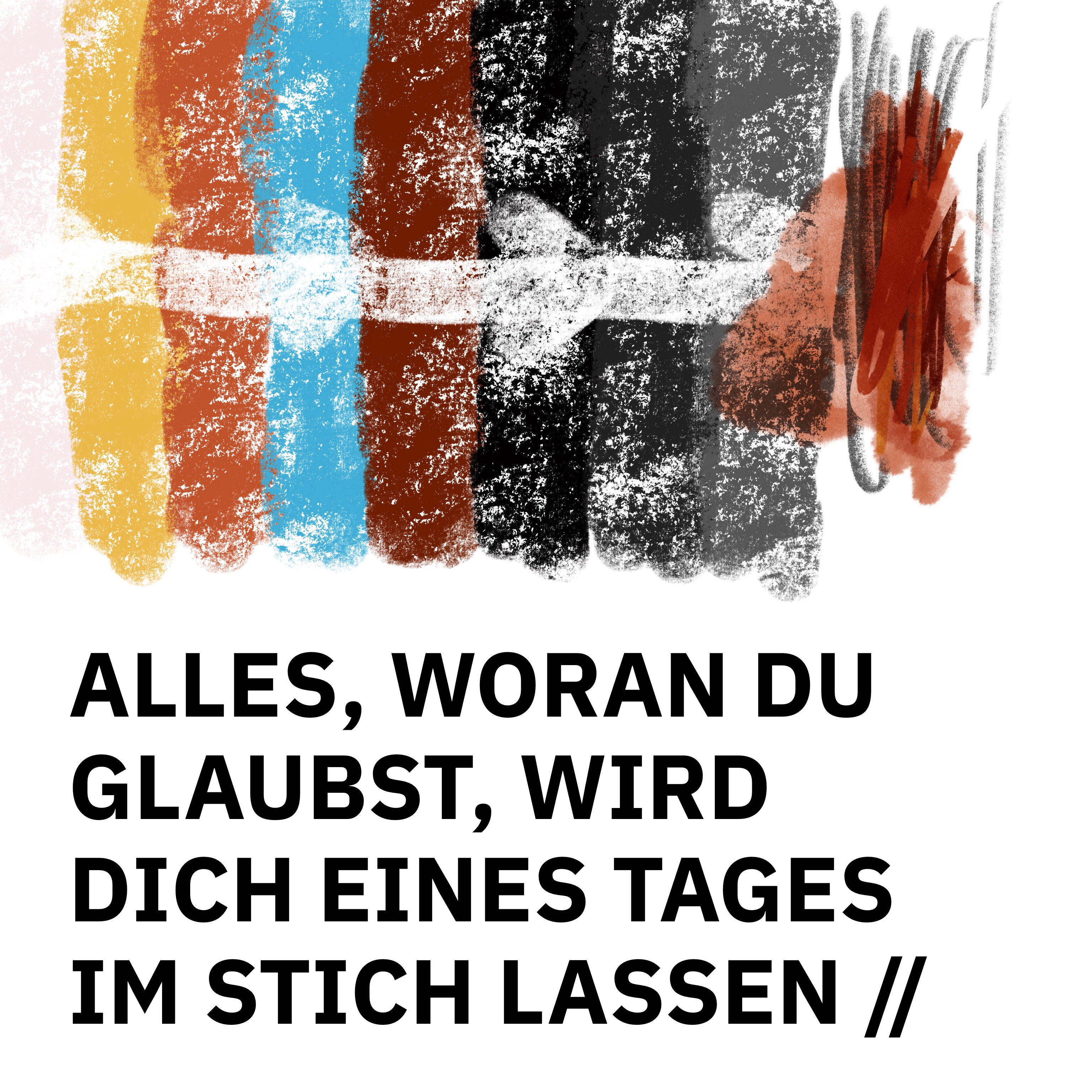 ÜBERSCHRIFTEN Remixes – Alles woran du glaubst, wird dich eines Tages im Stich lassen